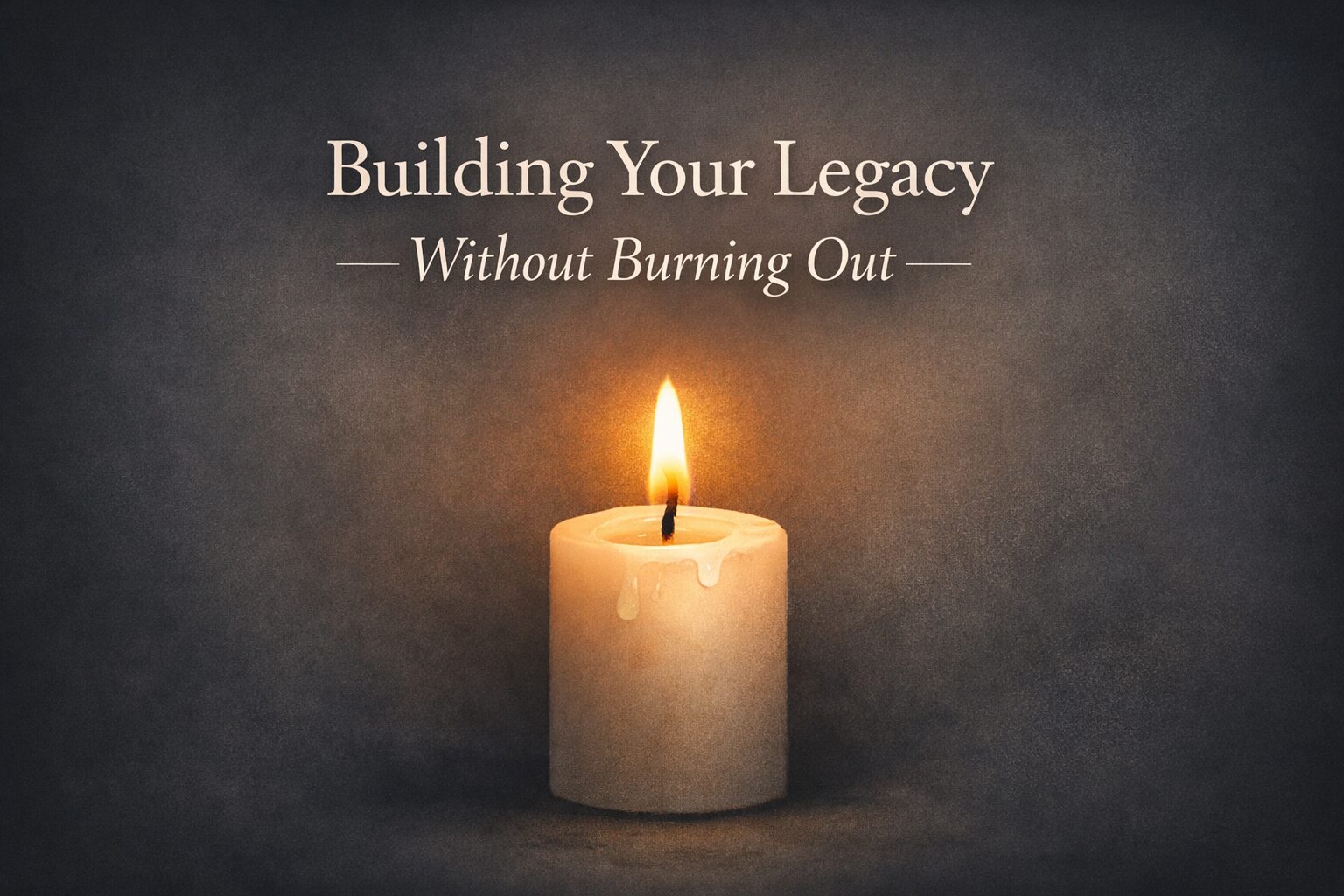 Building your legacy without burnout through faithful living as a Christian mom